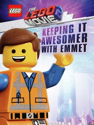 cover image of The LEGO Movie 2: Keeping It Awesomer with Emmet
